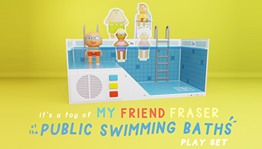 a toy of my friend fraser - swimming baths