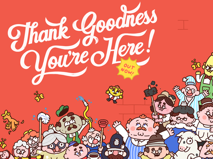 thank goodness you're here!